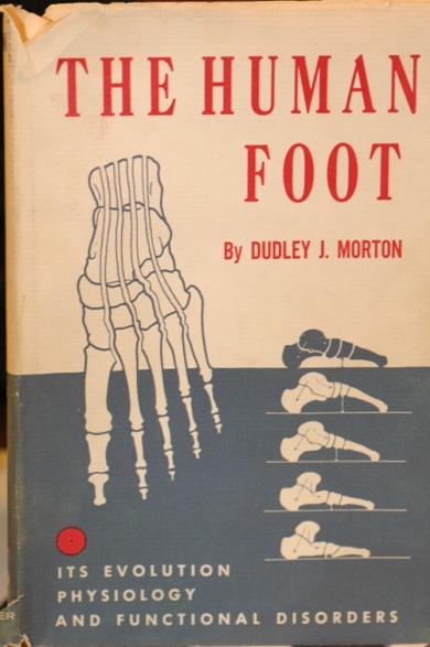new smaller human foot The Human Foot by Dr. Dudley J. Morton, the most important book abou the Morton's Toe